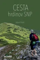Cesta hrdinov SNP - Adam Frkáň - kniha z kategorie Průvodci Evropou