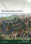 Římská plátová zbroj - C. M. Bishop - kniha z kategorie Historie