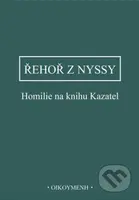 Homilie na knihu Kazatel - Řehoř z Nyssy - kniha z kategorie Náboženská literatura