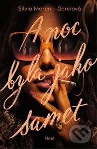 A noc byla jako samet - Silvia Moreno-Garcia - kniha z kategorie Detektivky, thrillery a horory