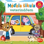 Méďula šikula veterinářem (Obrázky s pohyblivými prvky) - kniha z kategorie Naučné knihy