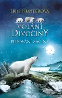 Volání divočiny: Putování začíná - Erin Hunter - kniha z kategorie Pro děti