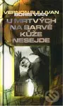 U mrtvých na barvě kôže nesejde - Boris Ivan - kniha z kategorie Beletrie