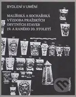 Bydlení v umění (Malířská a sochářská výzdoba pražských obytných staveb 19. a raného 20. století) - kniha z kategorie Architektura