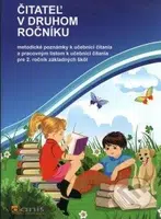 Čitateľ v druhom ročníku (metodické poznámky k učebnici čítania a pracovným listom k učebnici čítania pre 2. ročník základných škôl) - kniha z…