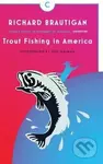 Trout Fishing in America - Richard Brautigan - kniha z kategorie Beletrie