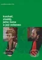 Kuchař, zloděj, jeho žena a její milenec - Zdeněk Hudec - kniha z kategorie Film