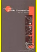 Technika hry na saxofon - David Liebman - kniha z kategorie Škola hraní
