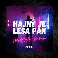 Juwe – Hajný Je Lesa Pán (Hardstyle Remix)