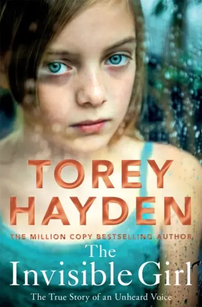The Invisible Girl - Torey L. Hayden