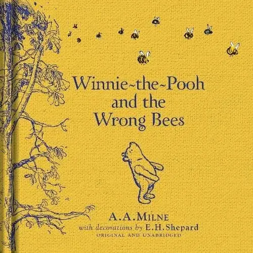 Winnie-the-Pooh: Winnie-the-Pooh and the Wrong Bees - John A. Milnes