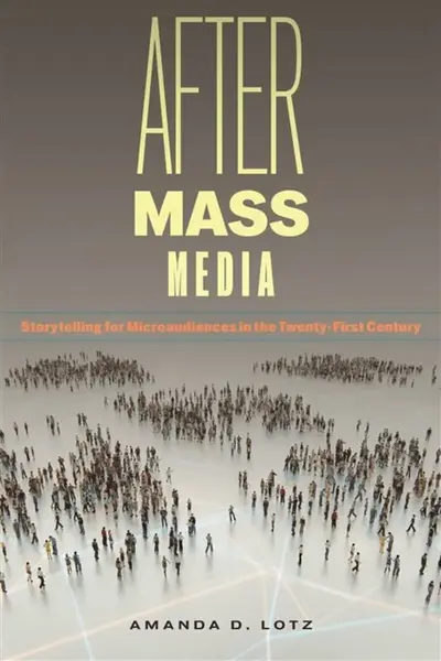 After Mass Media - Amanda D. Lotz