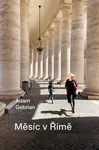 Měsíc v Římě - Adam Gebrian