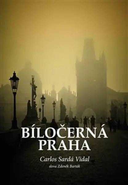 Bíločerná Praha (poškozené) - Zdeněk Barták, Carlos Sardá Vidal
