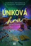 Úniková hra - Marissa Meyer