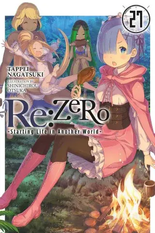 RE: Zero -Starting Life in Another World-, Vol. 27 (Light Novel)