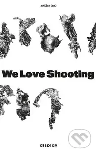 We Love Shooting - Jiří Žák