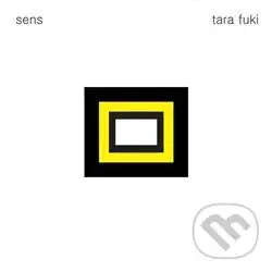 Tara Fuki: Sens