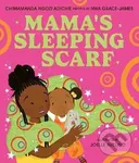 Mama´s Sleeping Scarf - Chimamanda Adichie Ngozi