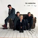 Cranberries:  No Need To Argue / 30th anniversary LP