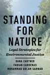 Standing for Nature - Dana Zartner, Mohammad Golam Sarwar, Fabian Cardenas