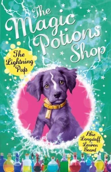 The Magic Potions Shop: The Lightning Pup - Abie Longstaff