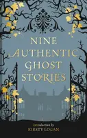 Nine Authentic Ghost Stories