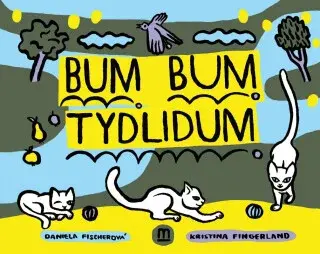 Bum bum tydlidum (Defekt) - Daniela Fischerová