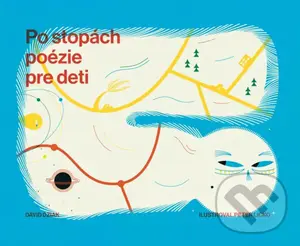 Po stopách poézie pre deti - Dávid Dziak, Peter Ličko (ilustrátor)