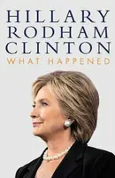 What Happened - Hillary Rodham Clinton
