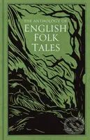Anthology of English Folk Tales - Various - kniha z kategorie Mýty, pověsti a legendy