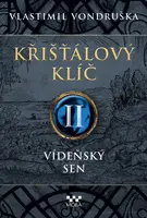 Křišťálový klíč - Vídeňský sen - Vlastimil Vondruška - e-kniha