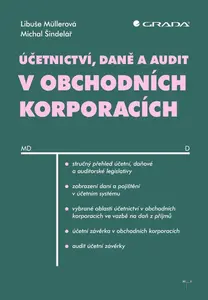 Účetnictví, daně a audit v obchodních korporacích - Libuše Müllerová, Michal Šindelář
