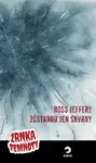 Zůstanou jen skrvny - Ross Jeffery