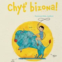 Chyť bizona - Holasová Jitka