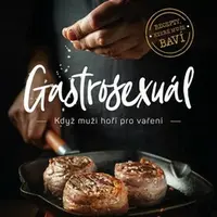 Gastrosexuál - Svenja Jelen, Simon Knittel, Emil Levy Z. Schramm
