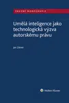 Umělá inteligence jako technologická výzva autorskému právu - Jan Zibner - e-kniha