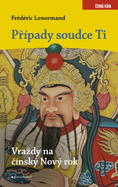 Případy soudce Ti: Vraždy na Nový čínský rok  - Frédéric Lenormand - e-kniha