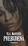 Prebudená - Ela Marsová