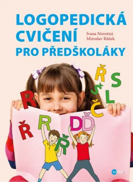 Logopedická cvičení pro předškoláky - Ivana Novotná - e-kniha
