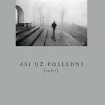 Asi už poslední (sešit) - Petr Mazanec