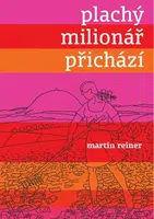 Plachý milionář přichází - Martin Reiner, Miroslav Barták