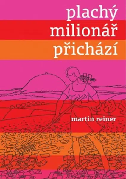 Plachý milionář přichází - Martin Reiner, Miroslav Barták