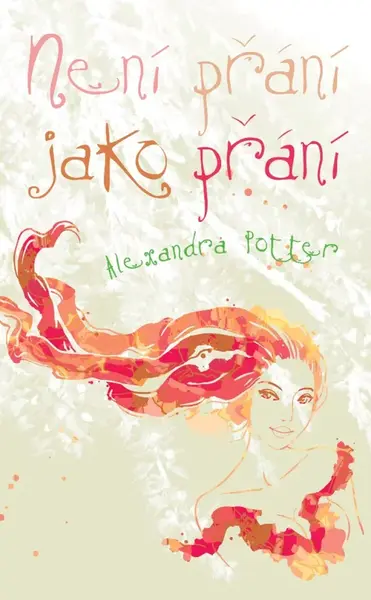 Není přání jako přání - Alexandra Potter