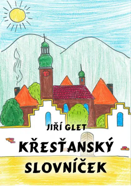 Křesťanský slovníček - Jiří Glet - e-kniha