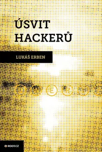 Úsvit hackerů - Lukáš Erben