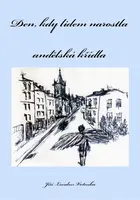 Den, kdy lidem narostla andělská křídla - Jiří London Votruba