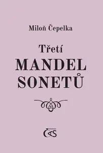 Třetí mandel sonetů - Miloň Čepelka