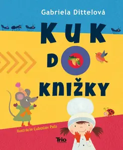Kuk do knižky - Gabriela Dittelová