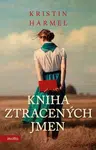 Kniha ztracených jmen - Kristin Harmelová - e-kniha
